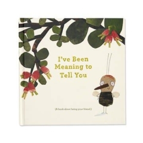 I've Been Meaning To Tell You - Gift Book